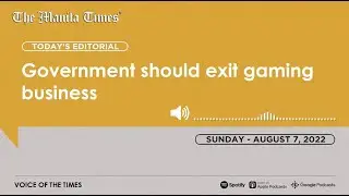 VOTT: Government should exit gaming business | Aug. 7, 2022