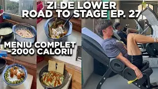 LOWER DAY & MENIU 4 MESE ~ 2000 CALORII | CUM IMI INCEP ZIUA? | ROAD TO STAGE EP. 27