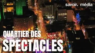 Quartier des spectacles - Avant apr&egrave;s, saison 3