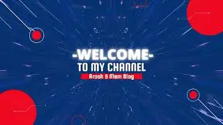 Welcome To My Channel Arosh & Mom Blog