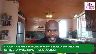 Examples Of How Companies Are Currently Monetizing The Metaverse | Hotseat Convo With David Jones