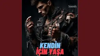 Kendin İ&ccedil;in Yaşa