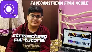 STREAMCHAMP FULL TUTORIAL FACECAM STREAM FROM MOBILE