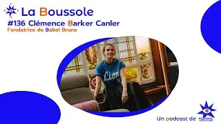 #136 Clémence Barket Canler, fondatrice de Babel Brune, détourner l'air du temps