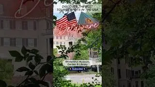 The best tourist attractions in the USA &ndash; Delaware &ndash; Winterthur Museum, Garden & Library
