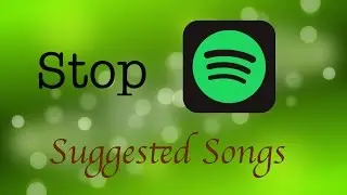 How to Stop Spotify from Playing Suggested Songs - Autoplay Feature