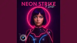 Neon Strike (feat. BLISSENOBIARELLA)