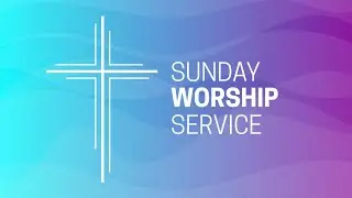 Welcome To Sunday Worship With Pastor Jonathan Smith