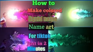 How to make colored liquid name art video .||ss universe|| |tutorial|