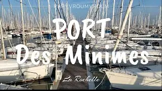 Petite visite du port des Minimes à La Rochelle