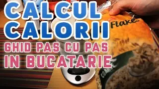 Nutritie : Calcul Calorii | In Bucatarie | Ghid Macrotracking (Partea II) | Ep #04 | Dieta Flex