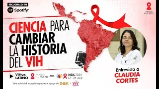 Desafíos de estudiar el VIH en América Latina | Claudia Cortés (Chile)