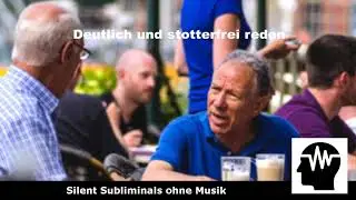 Deutlich und stotterfrei reden   Silent Subliminal ohne Musik