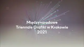 Międzynarodowe Triennale Grafiki w Krakowie 2021