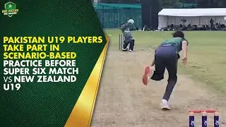 Pakistan U19 players take part in scenario-based practice before Super Six match 🆚 New Zealand U19 🏏