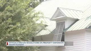 Officials discuss regulations on property expansion in Mount Pleasant