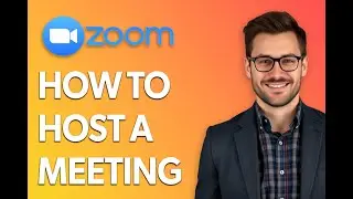 How To Host A Zoom Meeting For The First Time [Latest 2025 Update]