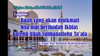 Buah-buah Niat yang Ikhlas (lanjutan), @Masjid_Al_Ukhuwah_2025