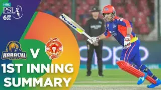 1st Inning Summary | Karachi Kings vs Islamabad United | Match 6 | HBL PSL 6 | MG2T