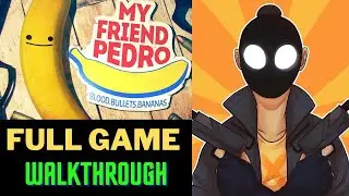My friend Pedro #-Full Game Walkthrough (all chapters, all bosses)-(no death & no commentary)