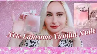 NEW Lancôme  La VIE EST BELLE VANILLE NUDE  EAU DE PARFUM Review #fragrance