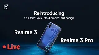 Realme 3 and Realme 3 Pro Live Launch | Realme 3 Live stream |