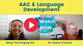 AAC Conversations: Deann's Conversation with Missy the Singing SLP
