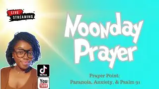 Noonday Prayer for Peace | Breaking Anxiety & Paranoia | Psalm 91 Protection Prayer