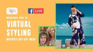 BK&CO LIVE Virtual Styling #263: Mother's Day Gift Ideas
