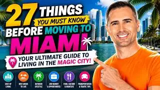 Before MOVING TO MIAMI You Must Know These 27 Things | Watch Before Living in Miami!