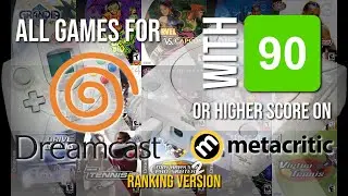 All Games For Sega Dreamcast With 90 or Higher Score on Metacritic - Ranking Version