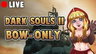 BOW-ONLY every boss in Dark Souls 2 [38/41 defeated]