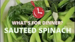 What's for Dinner? Easy Delicious Chinese-Style Sauteed Spinach