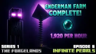 ULTIMATE Enderman Farm! HUGE Ender Pearl & XP Farm Built in The END! | The Forgelands S1: Arc 2 E06