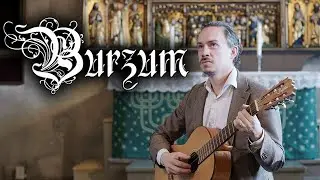 Burzum - Channelling The Power of Souls Into A New God | Acoustic |
