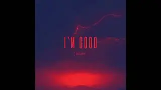 Sickick - I'm Good