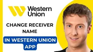 Как изменить имя получателя в приложении Western Union