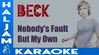 Beck - Nobody's Fault But My Own (karaoke)