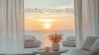 Relaxing Lounge Jazz Music &ndash; Chill Background for Work, Study, or Evening Vibes
