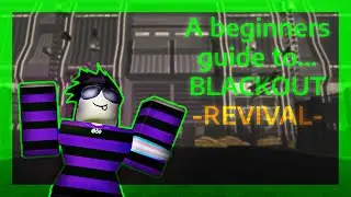 A BEGINNERS guide for Blackout: Revival