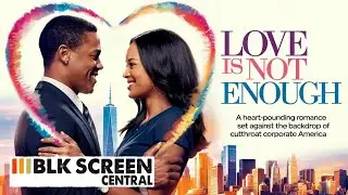 Love is Not Enough | Free Romantic Comedy Movie | Full Rom-Com Movie | BLK Screen Central