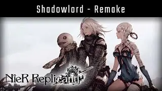 NieR Replicant - Shadowlord [Remake]