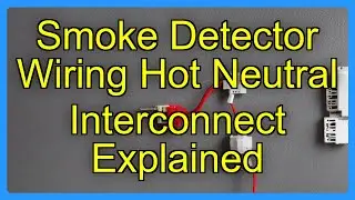 Smoke Detector Wiring Hot Neutral Interconnect Explained