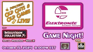 Elektronite Game Night! - Intellivision Homebrew - Papa Pete's Old Guys & Old Games LIVE!!!