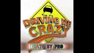Driving Me Crazy instrumental 