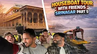 Houseboat Tour With Friends In Srinagar / sameer btp vlogs / 