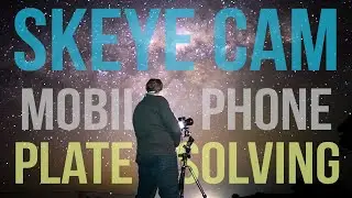 Mobile Phone based Plate Solving Polar Alignment with SkEye Cam