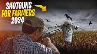 Ultimate Shotguns for Farmers in 2024