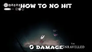 How to No Hit 0 Damage The Unravelled Boss - Hollow Knight Silksong