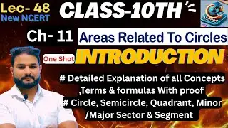 Class 10 Maths Chapter 11 Introduction | Areas Related to Circles for Board Exam||New NCERT|CBSE|